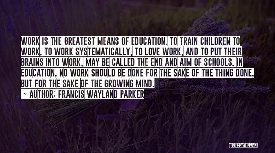 No To Love Quotes By Francis Wayland Parker