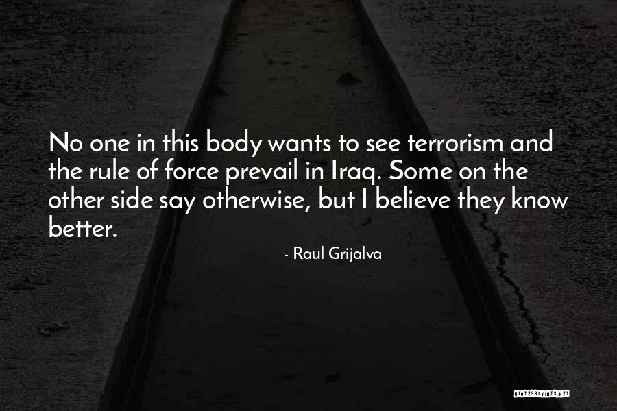 No To Terrorism Quotes By Raul Grijalva No To Terrorism Quotes By Raul Grijalva