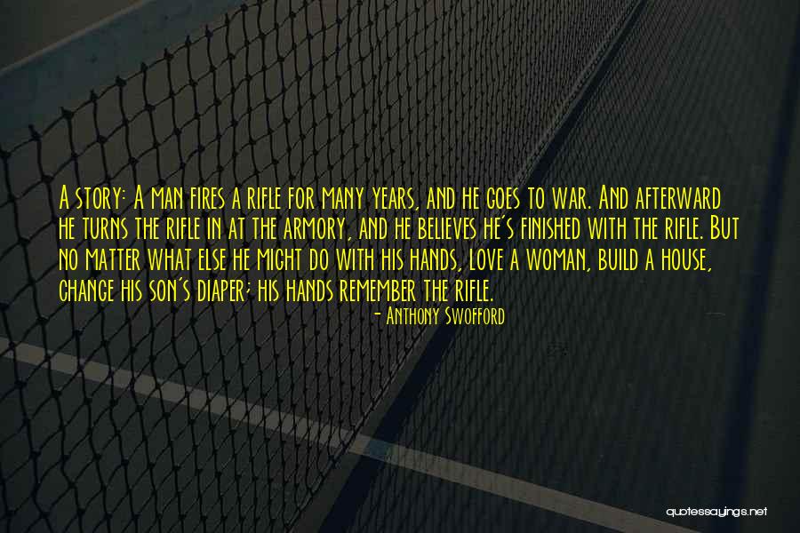 No To War Quotes By Anthony Swofford No To War Quotes By Anthony Swofford