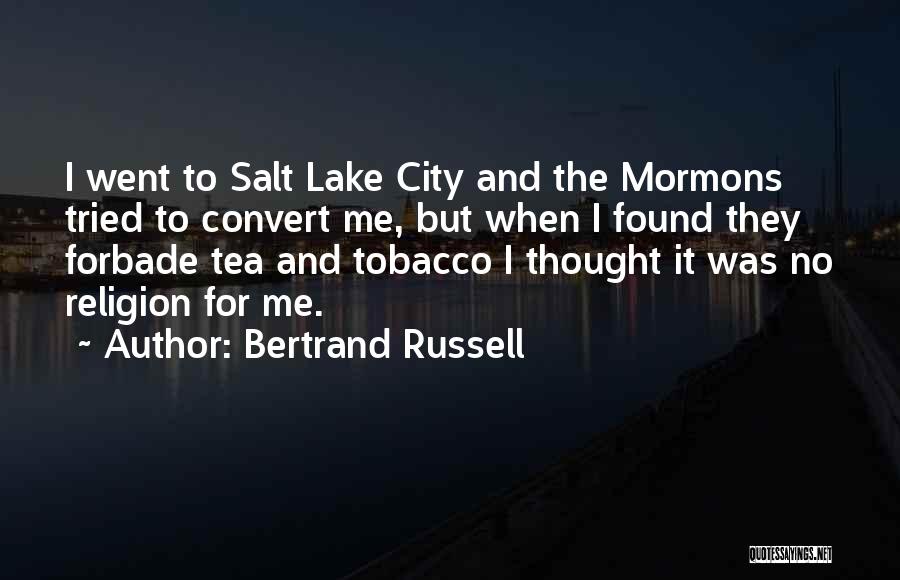 No Tobacco Quotes By Bertrand Russell