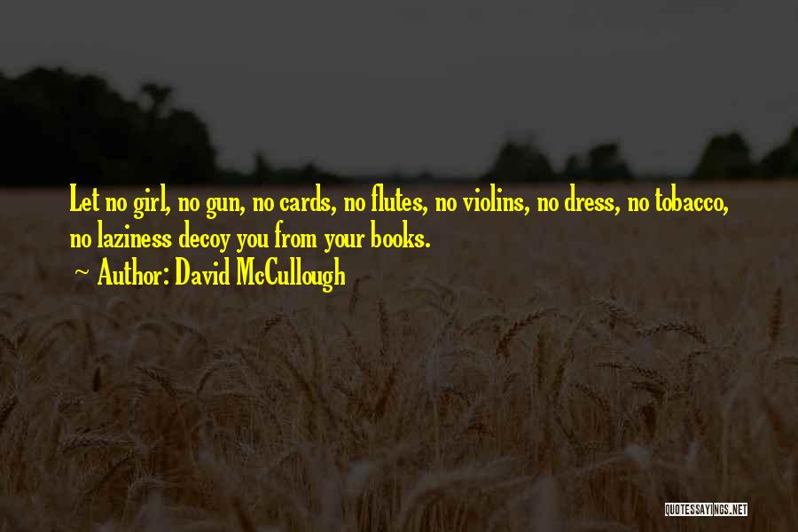 No Tobacco Quotes By David McCullough