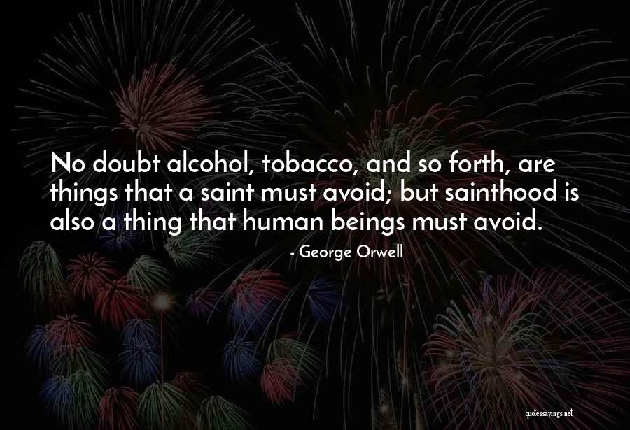 No Tobacco Quotes By George Orwell No Tobacco Quotes By George Orwell