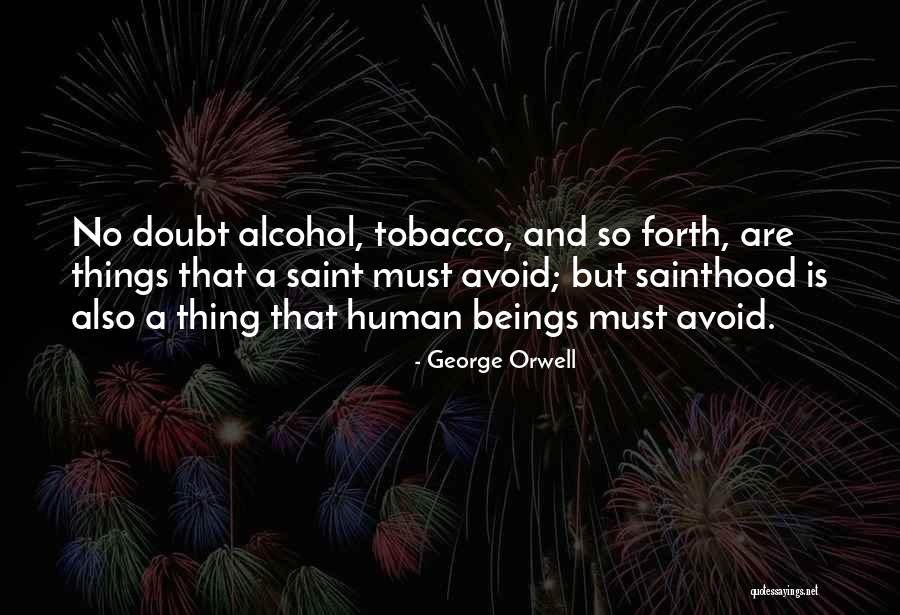 No Tobacco Quotes By George Orwell