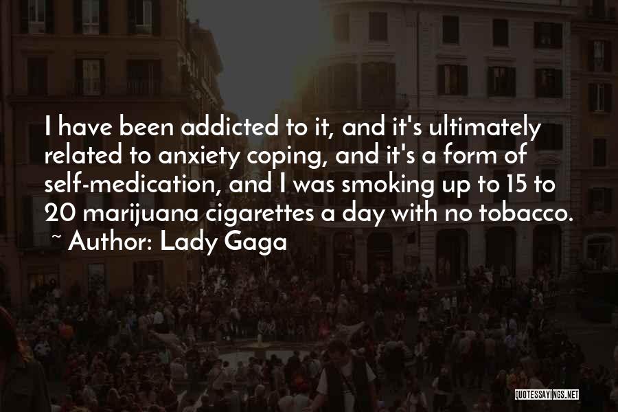 No Tobacco Quotes By Lady Gaga