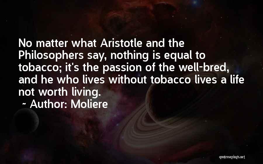 No Tobacco Quotes By Moliere