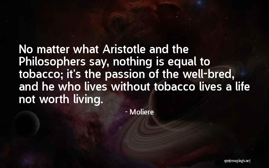 No Tobacco Quotes By Moliere