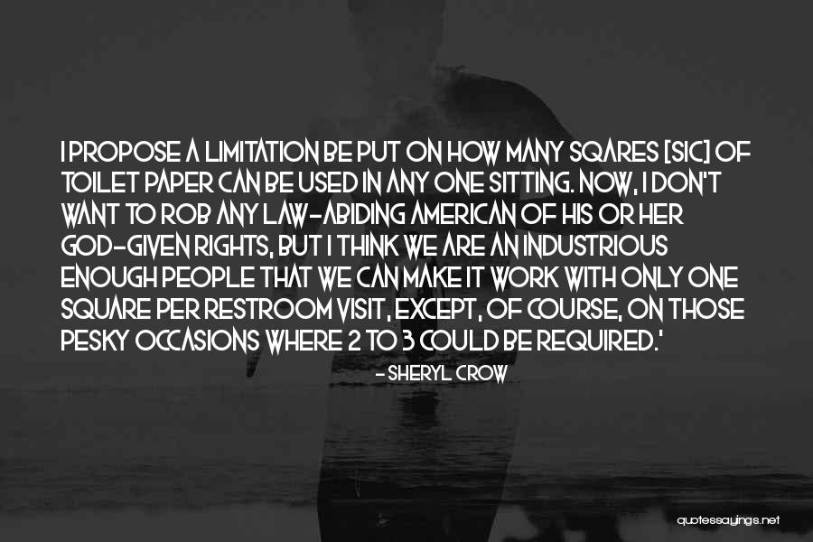 No Toilet Paper Quotes By Sheryl Crow No Toilet Paper Quotes By Sheryl Crow