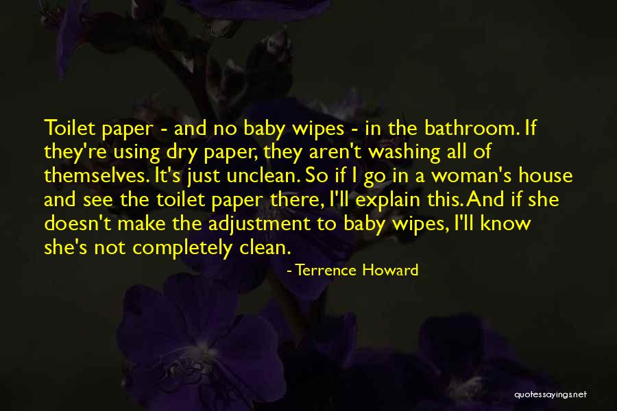 No Toilet Paper Quotes By Terrence Howard No Toilet Paper Quotes By Terrence Howard
