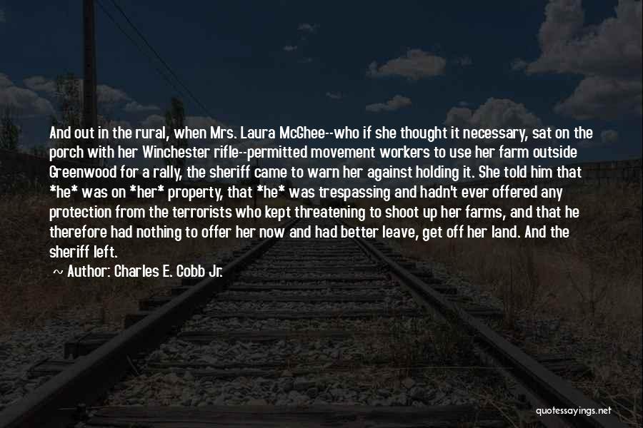 No Trespassing Quotes By Charles E. Cobb Jr.
