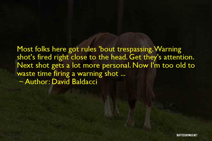 No Trespassing Quotes By David Baldacci