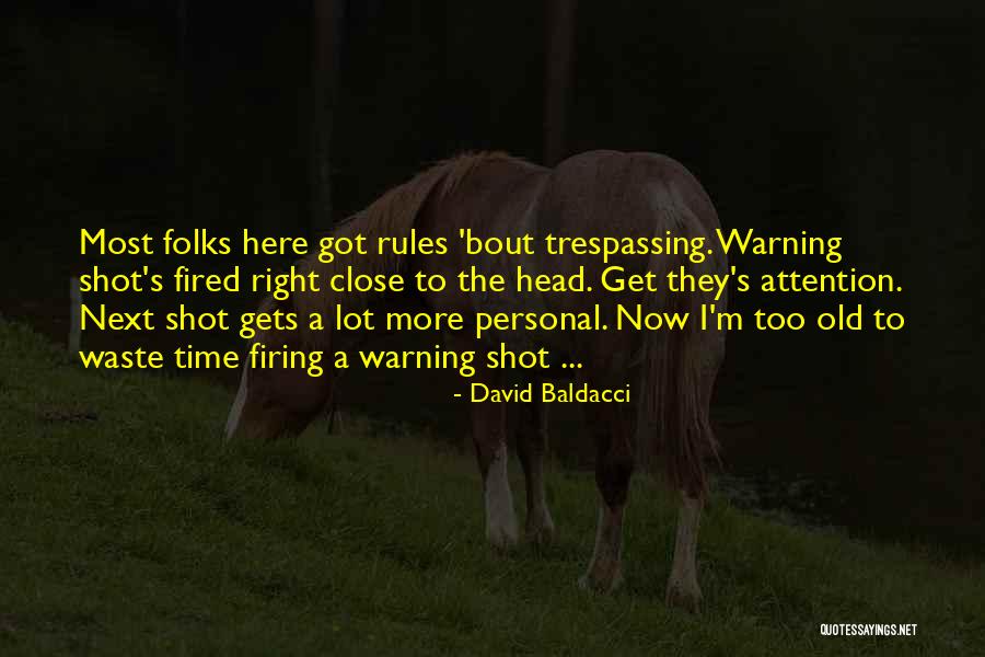 No Trespassing Quotes By David Baldacci