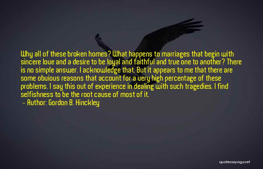 No True Love Quotes By Gordon B. Hinckley