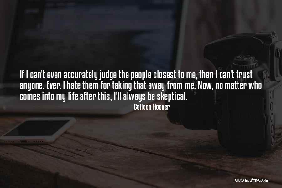 No Trust Anyone Quotes By Colleen Hoover No Trust Anyone Quotes By Colleen Hoover