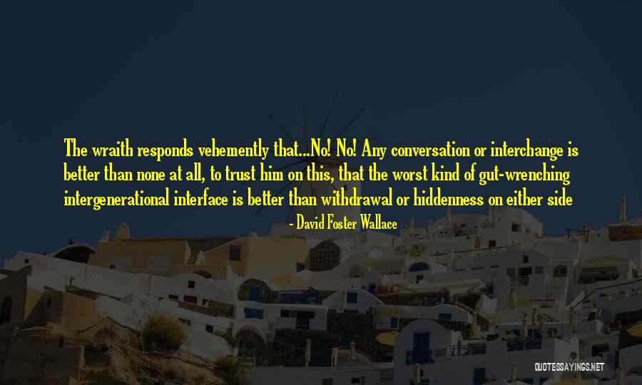 No Trust At All Quotes By David Foster Wallace No Trust At All Quotes By David Foster Wallace