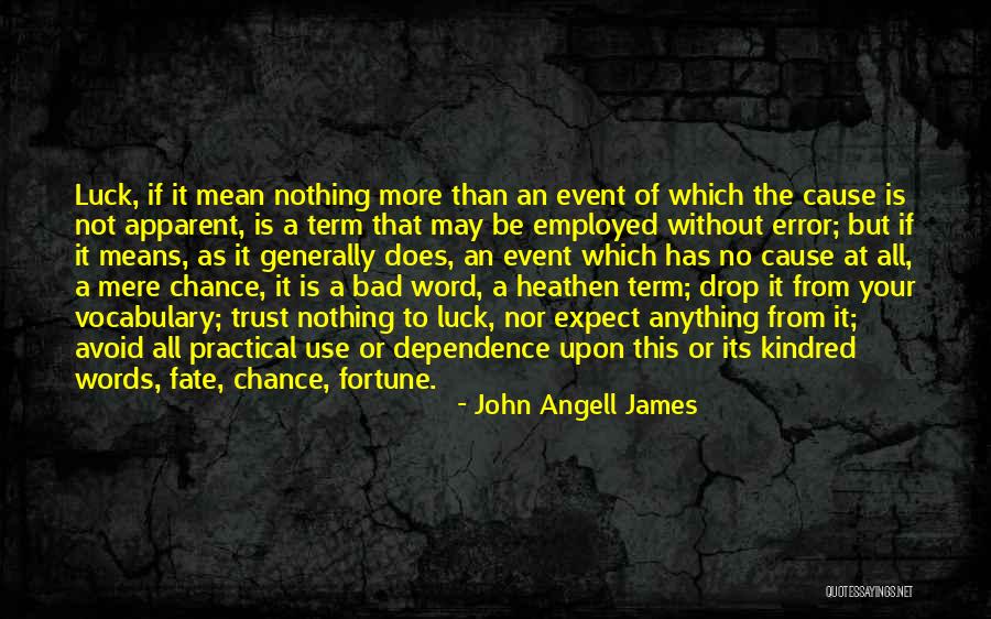 No Trust At All Quotes By John Angell James