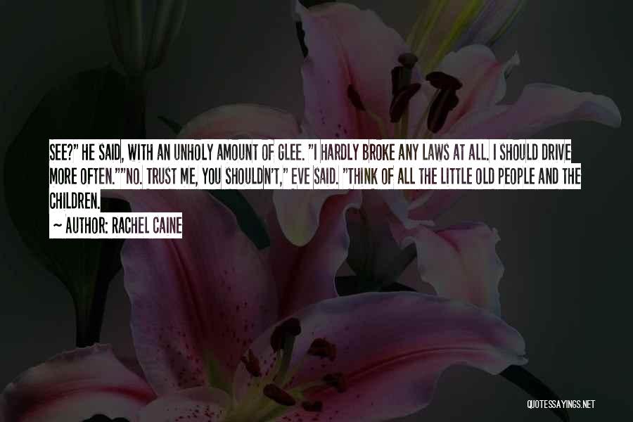 No Trust At All Quotes By Rachel Caine