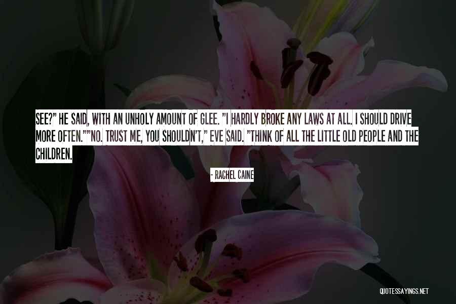 No Trust At All Quotes By Rachel Caine No Trust At All Quotes By Rachel Caine
