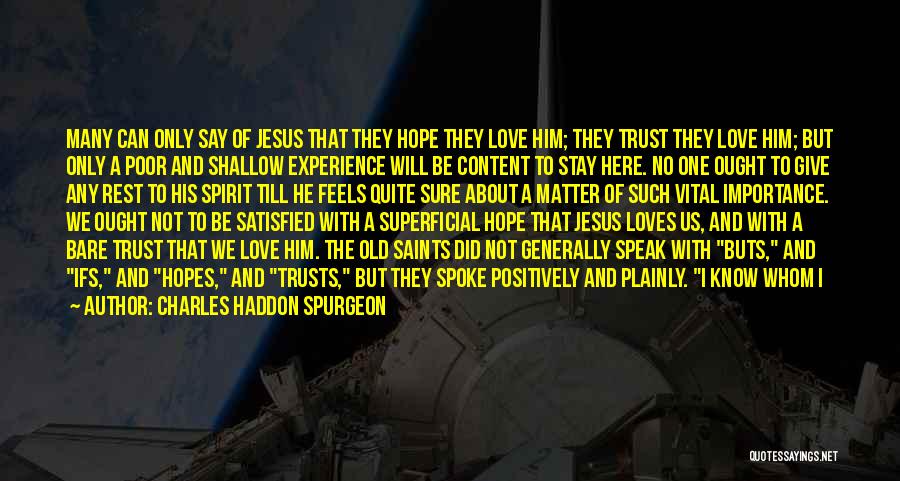 No Trust In Love Quotes By Charles Haddon Spurgeon