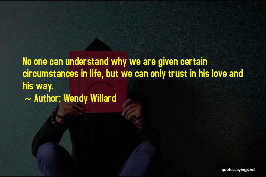 No Trust In Love Quotes By Wendy Willard