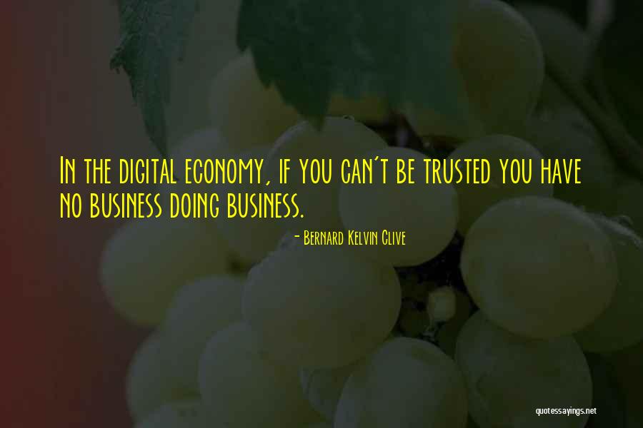 No Trust In You Quotes By Bernard Kelvin Clive No Trust In You Quotes By Bernard Kelvin Clive