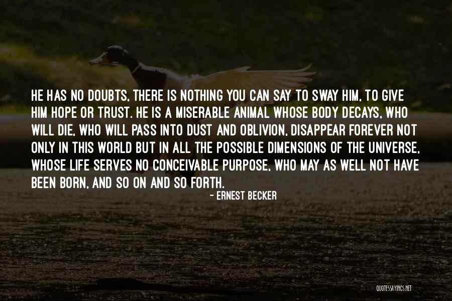 No Trust In You Quotes By Ernest Becker No Trust In You Quotes By Ernest Becker