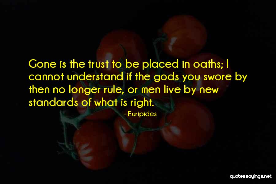 No Trust In You Quotes By Euripides