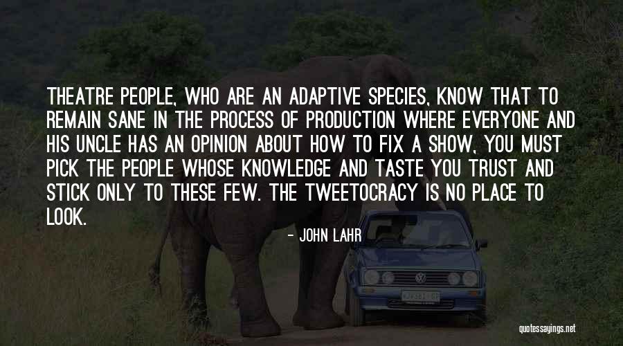 No Trust In You Quotes By John Lahr No Trust In You Quotes By John Lahr