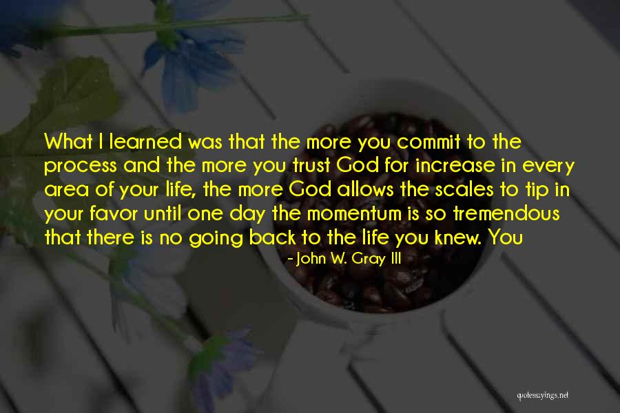 No Trust In You Quotes By John W. Gray III No Trust In You Quotes By John W. Gray III