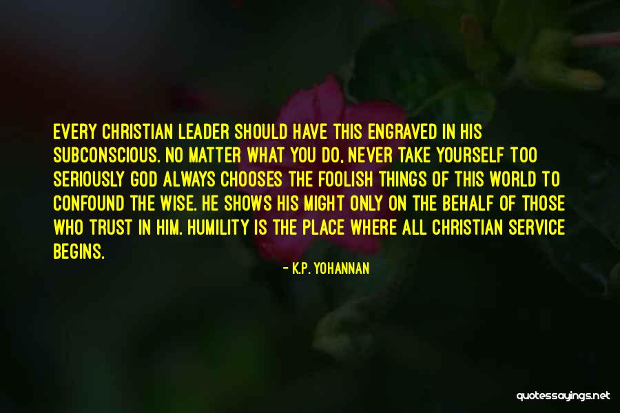 No Trust In You Quotes By K.P. Yohannan