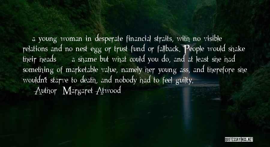 No Trust In You Quotes By Margaret Atwood