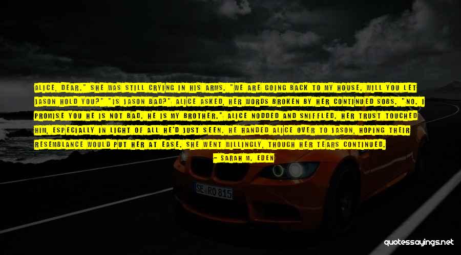 No Trust In You Quotes By Sarah M. Eden No Trust In You Quotes By Sarah M. Eden