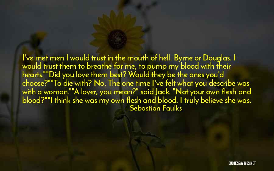 No Trust In You Quotes By Sebastian Faulks No Trust In You Quotes By Sebastian Faulks