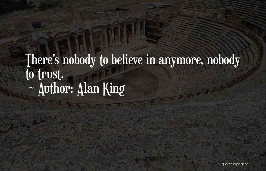 No Trust Nobody Quotes By Alan King