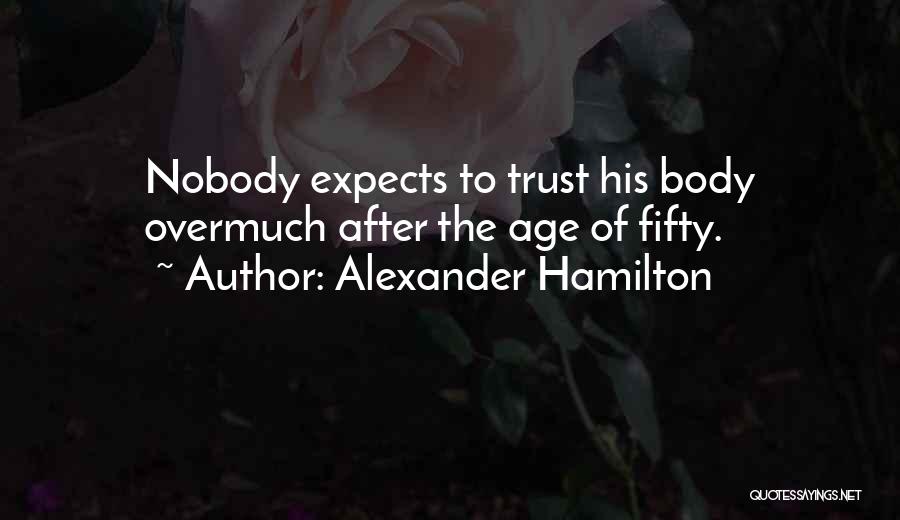 No Trust Nobody Quotes By Alexander Hamilton