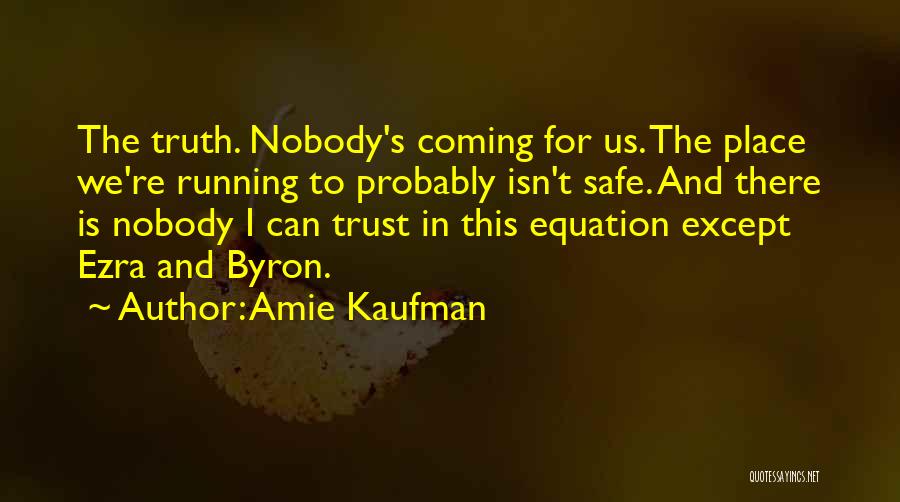 No Trust Nobody Quotes By Amie Kaufman