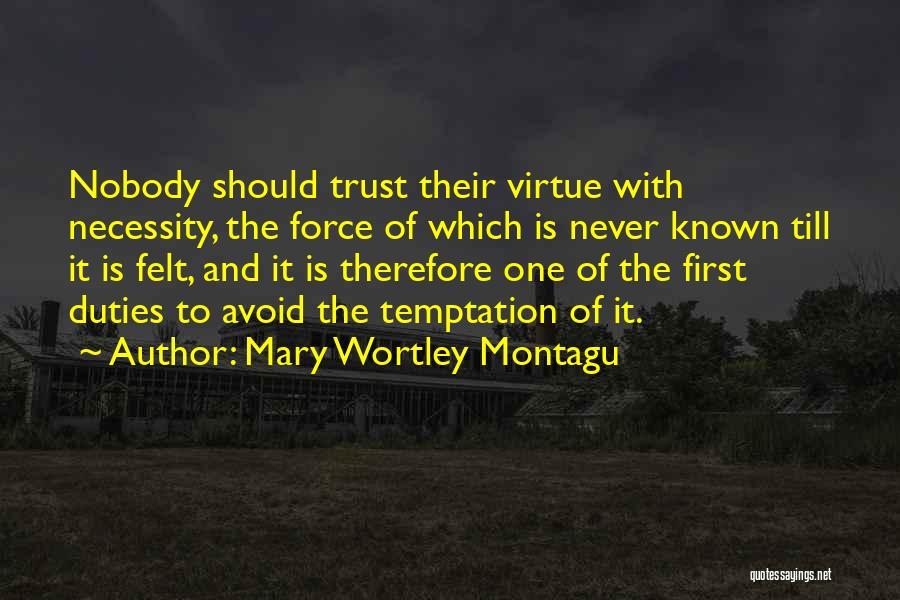 No Trust Nobody Quotes By Mary Wortley Montagu