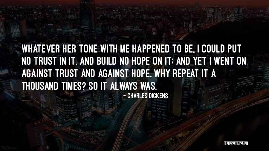 No Trust Quotes By Charles Dickens