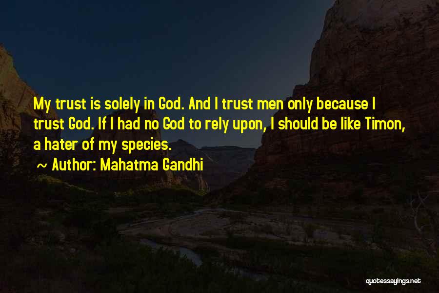 No Trust Quotes By Mahatma Gandhi