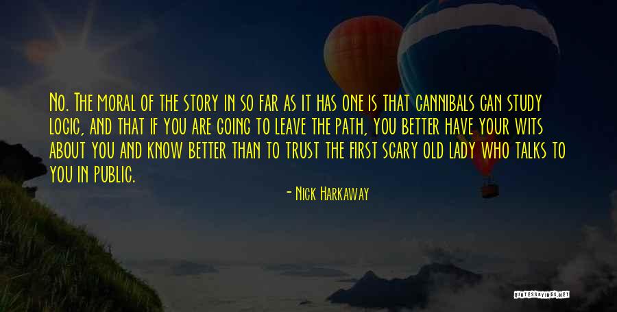 No Trust Quotes By Nick Harkaway