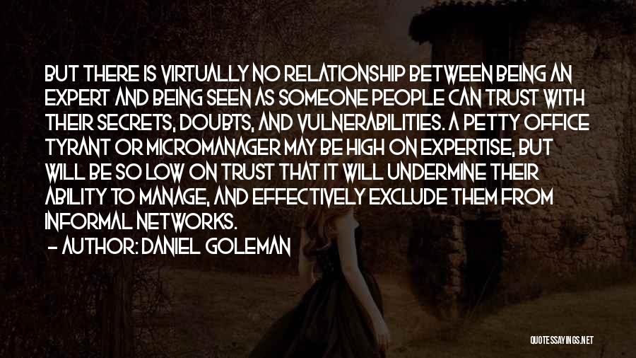 No Trust Relationship Quotes By Daniel Goleman
