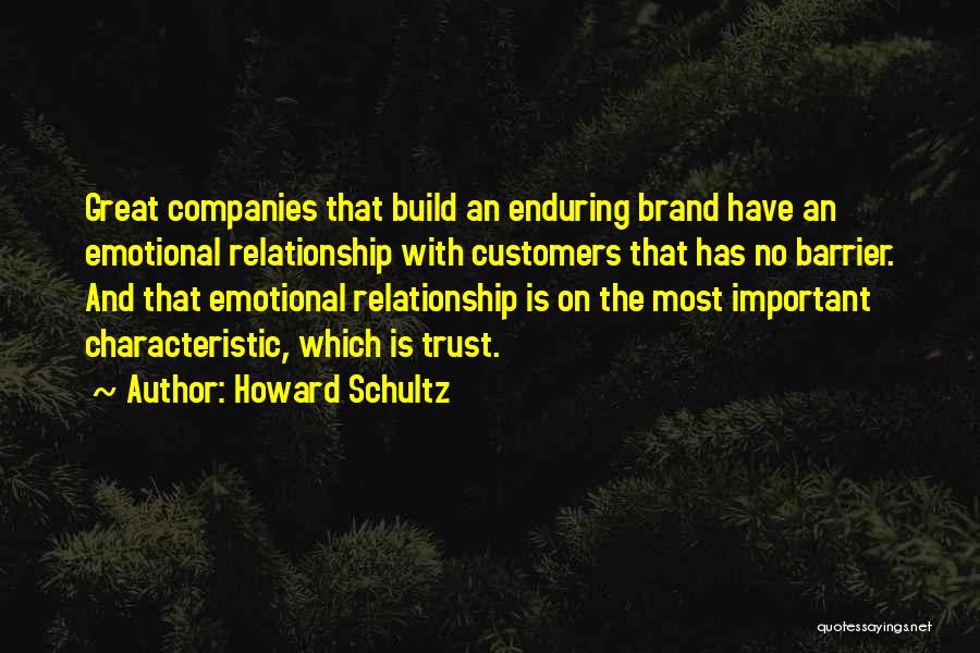 No Trust Relationship Quotes By Howard Schultz