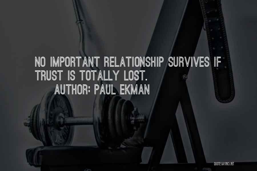 No Trust Relationship Quotes By Paul Ekman