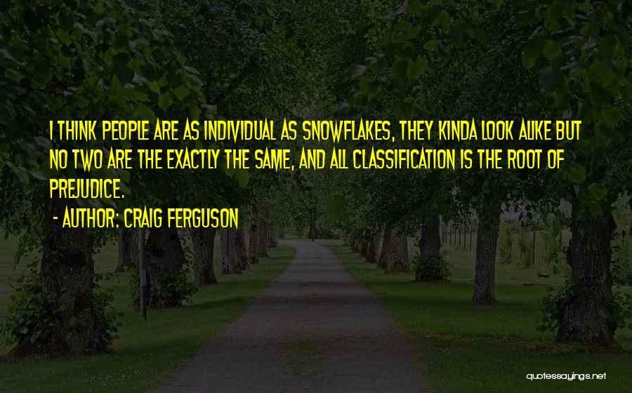 No Two Alike Quotes By Craig Ferguson
