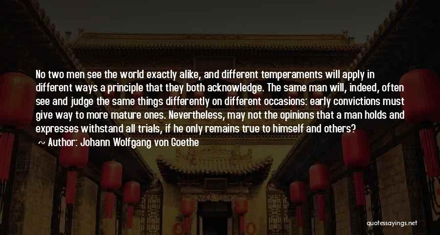 No Two Alike Quotes By Johann Wolfgang Von Goethe