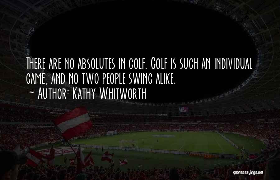 No Two Alike Quotes By Kathy Whitworth