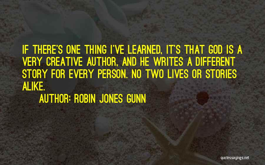 No Two Alike Quotes By Robin Jones Gunn