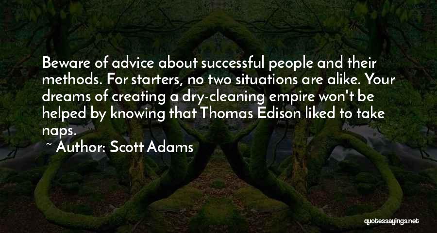 No Two Alike Quotes By Scott Adams