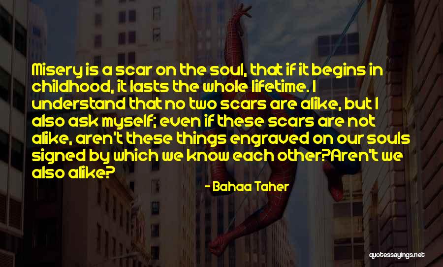 No Two Are Alike Quotes By Bahaa Taher No Two Are Alike Quotes By Bahaa Taher