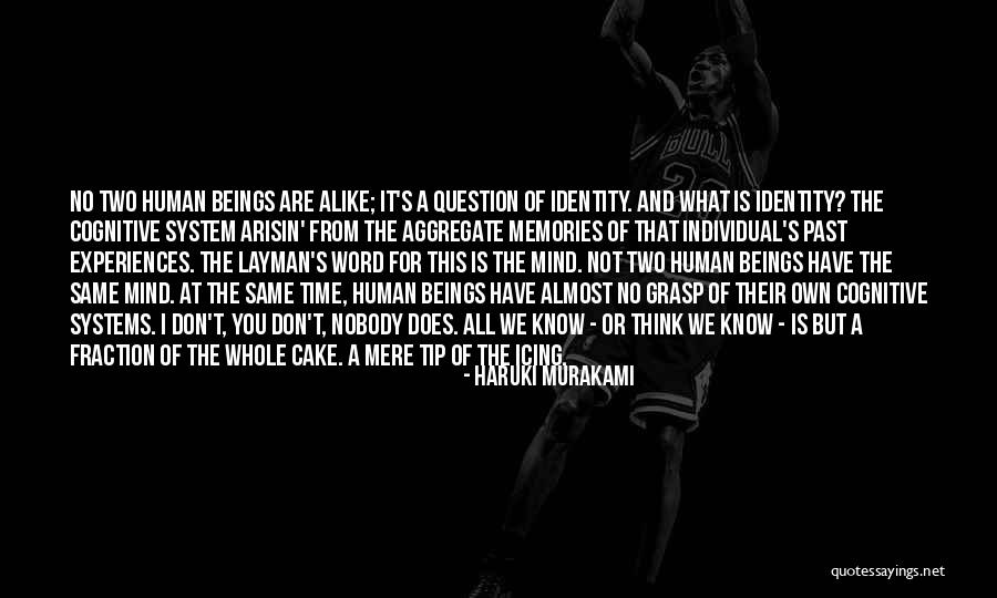 No Two Are Alike Quotes By Haruki Murakami No Two Are Alike Quotes By Haruki Murakami
