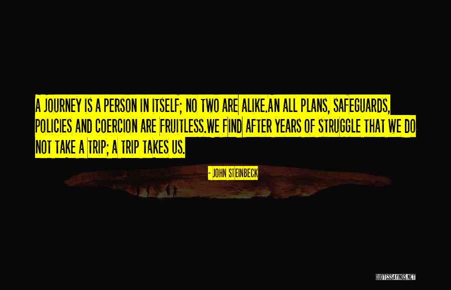 No Two Are Alike Quotes By John Steinbeck No Two Are Alike Quotes By John Steinbeck